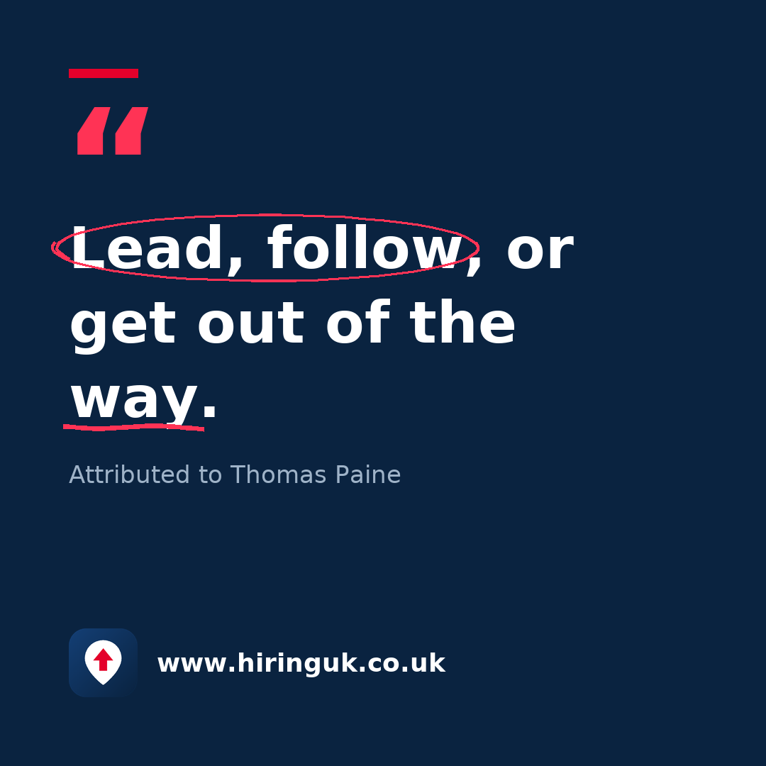 Quote card: Lead, follow, or get out of the way.