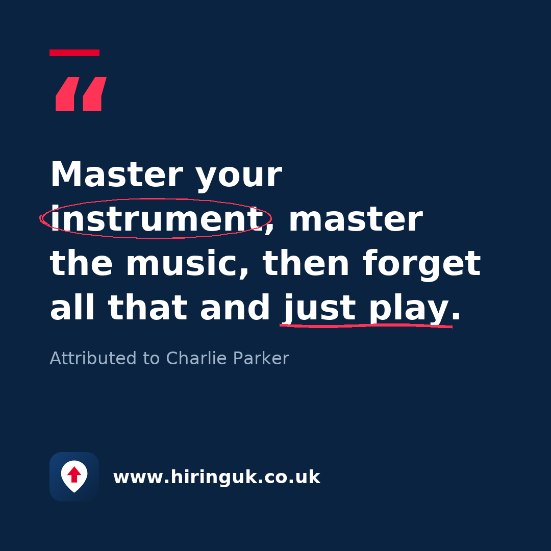 Quote card: Master your instrument, master the music, then forget all that and just play.
