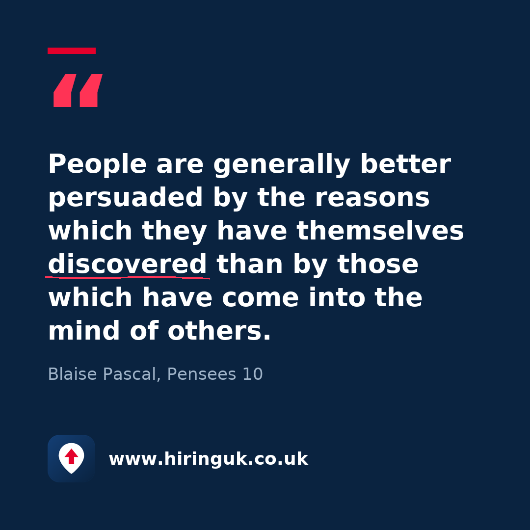 Quote card: People are generally better persuaded by the reasons which they have themselves discovered than by those which have come into the mind of others.