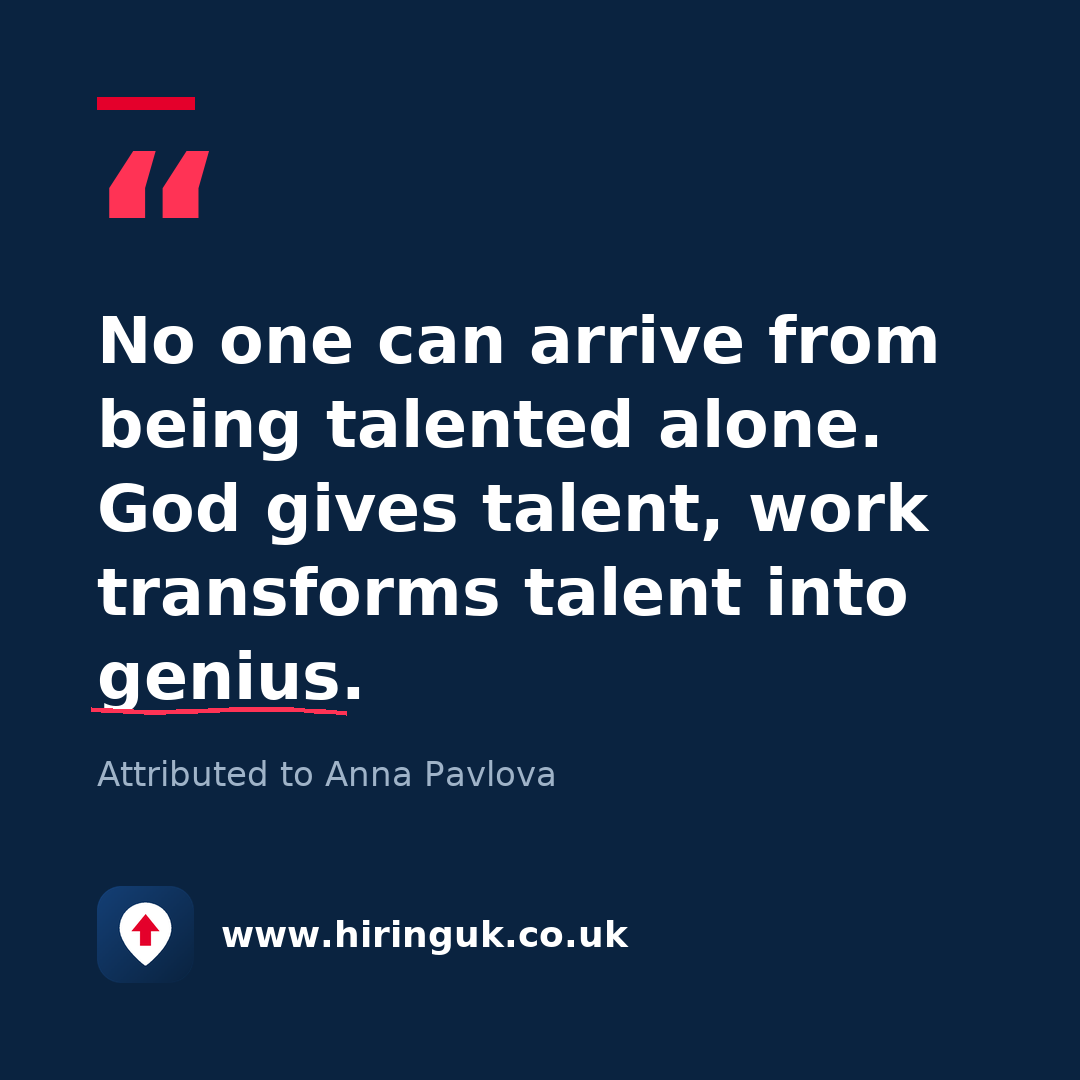 Quote card: No one can arrive from being talented alone. God gives talent, work transforms talent into genius.