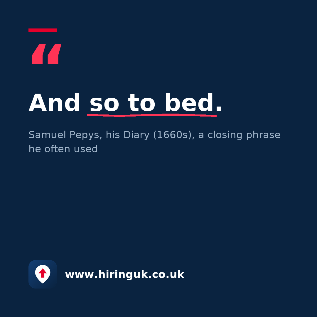 Quote card: And so to bed.