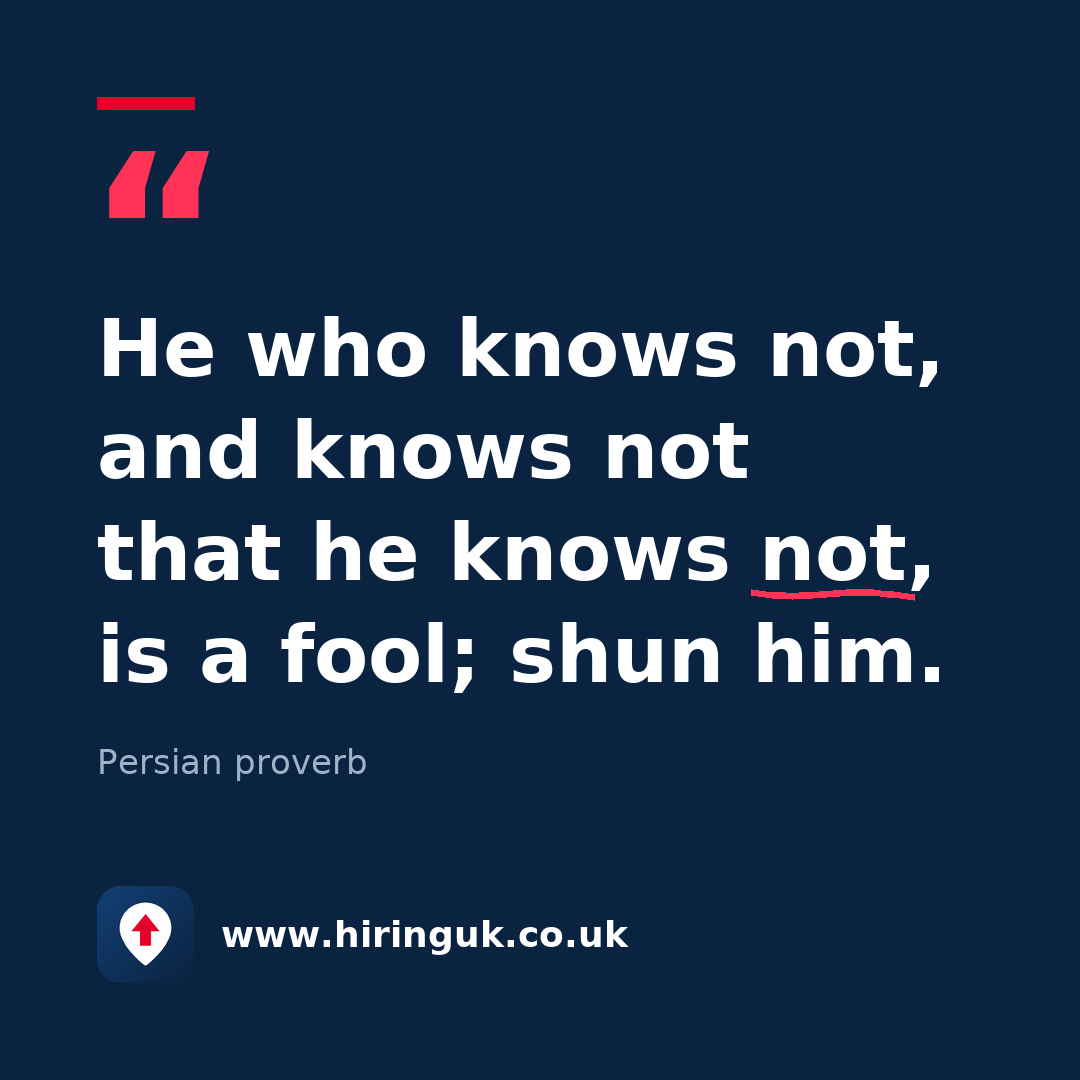 Quote card: He who knows not, and knows not that he knows not, is a fool; shun him.