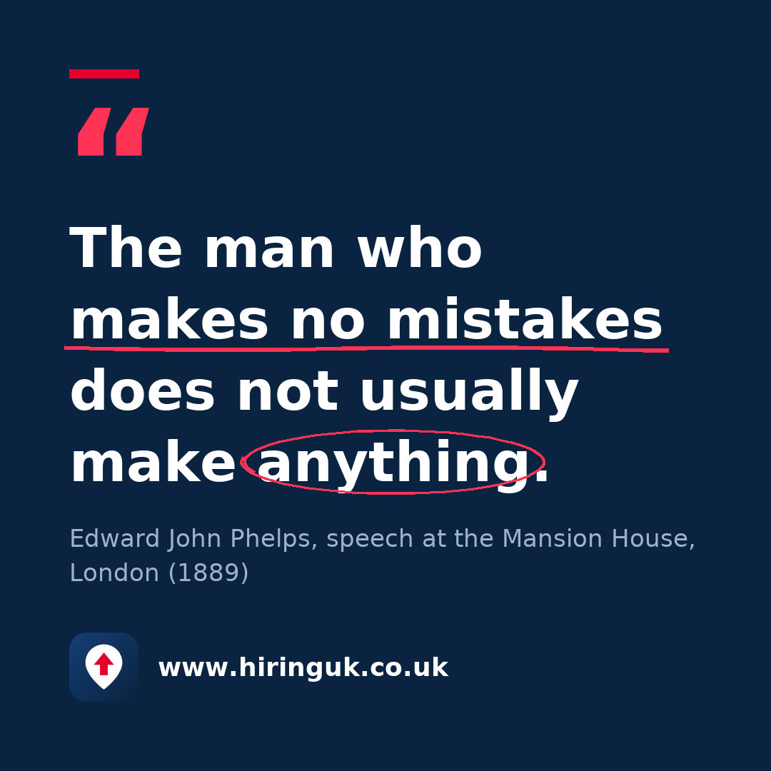 Quote card: The man who makes no mistakes does not usually make anything.