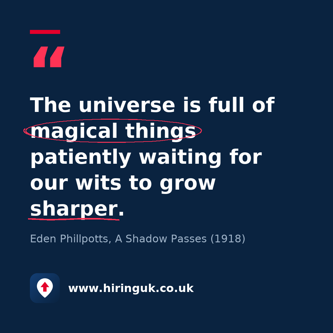Quote card: The universe is full of magical things patiently waiting for our wits to grow sharper.
