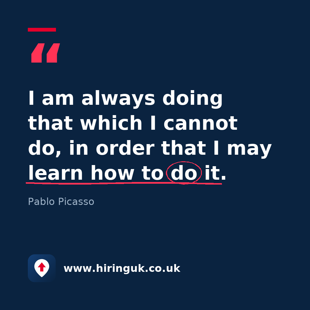 Quote card: I am always doing that which I cannot do, in order that I may learn how to do it.