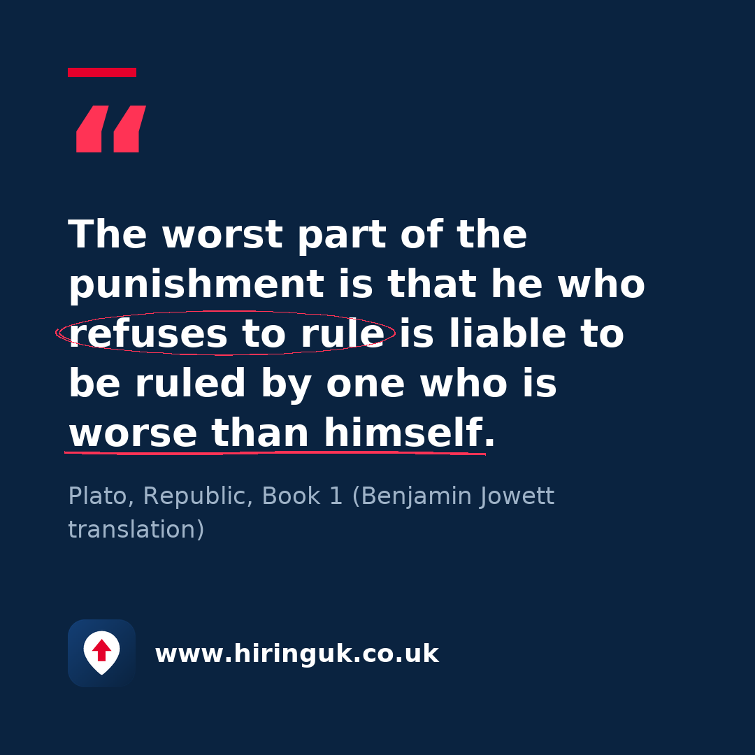 Quote card: The worst part of the punishment is that he who refuses to rule is liable to be ruled by one who is worse than himself.