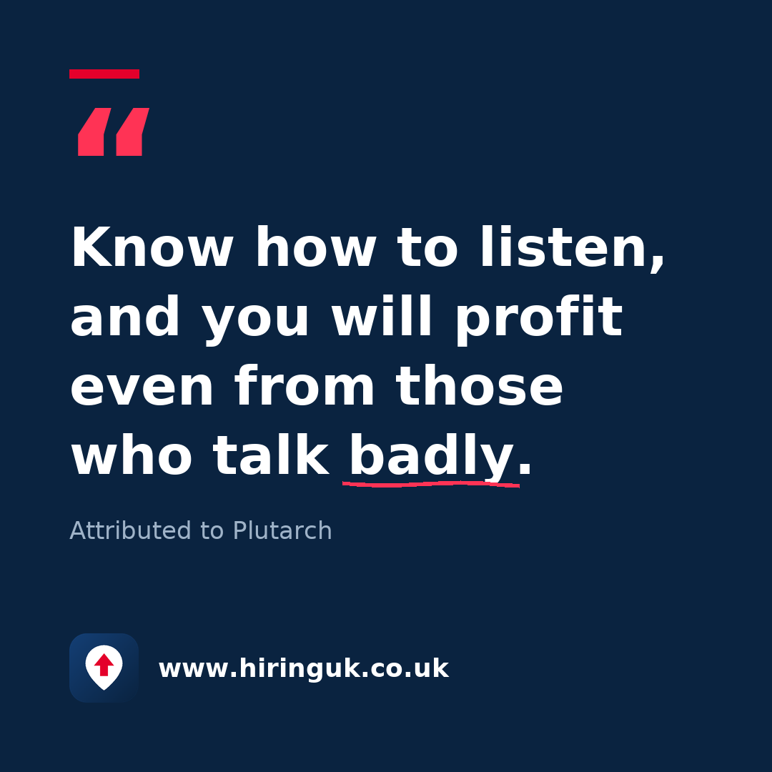 Quote card: Know how to listen, and you will profit even from those who talk badly.