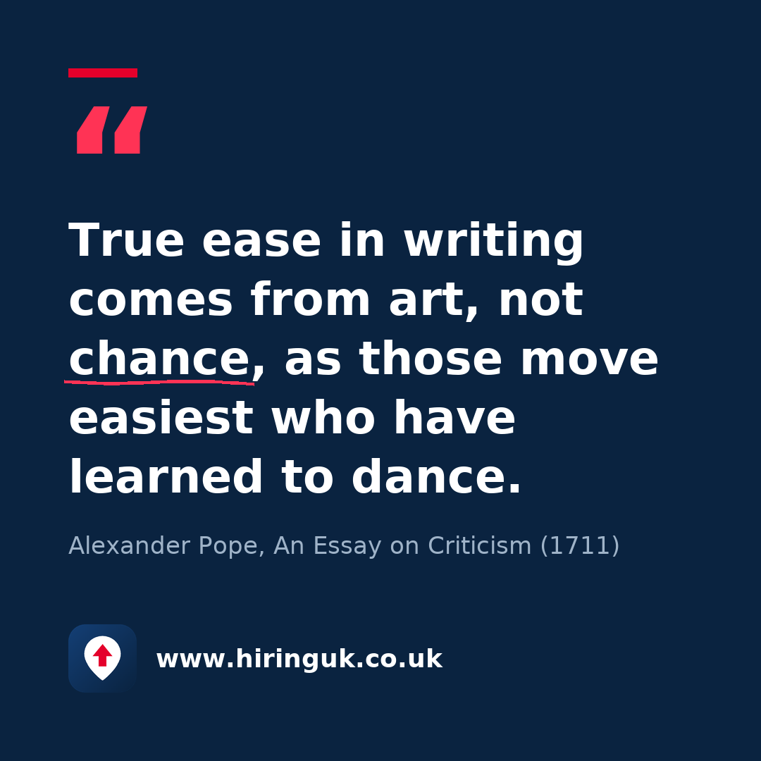 Quote card: True ease in writing comes from art, not chance, as those move easiest who have learned to dance.