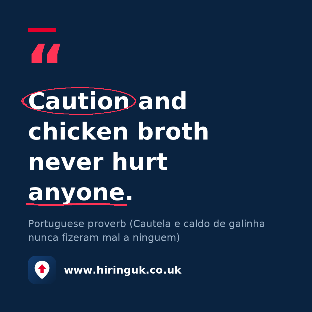 Quote card: Caution and chicken broth never hurt anyone.