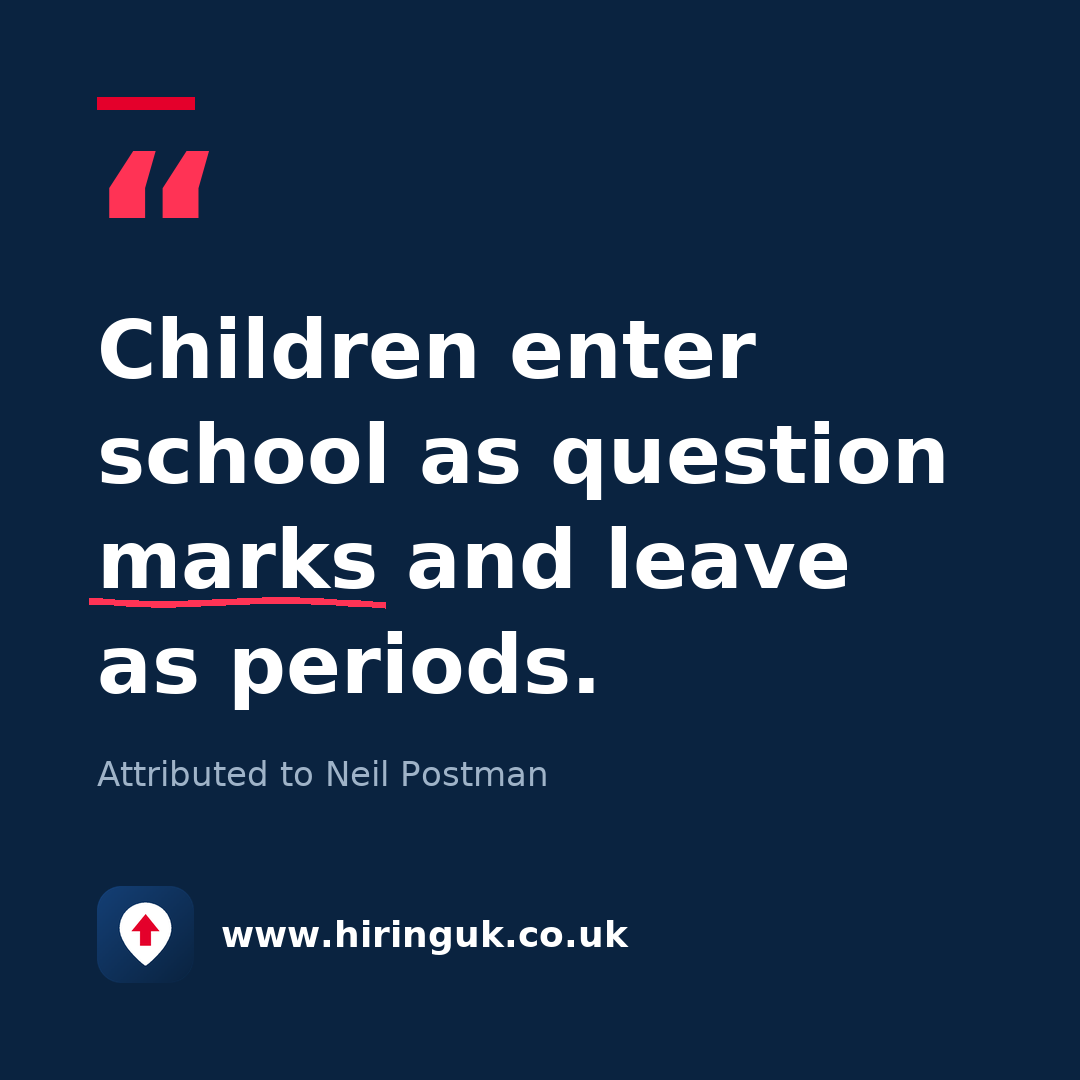 Quote card: Children enter school as question marks and leave as periods.