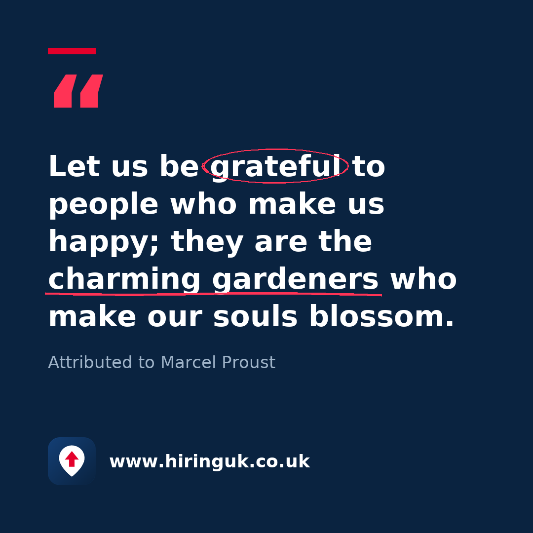 Quote card: Let us be grateful to people who make us happy; they are the charming gardeners who make our souls blossom.