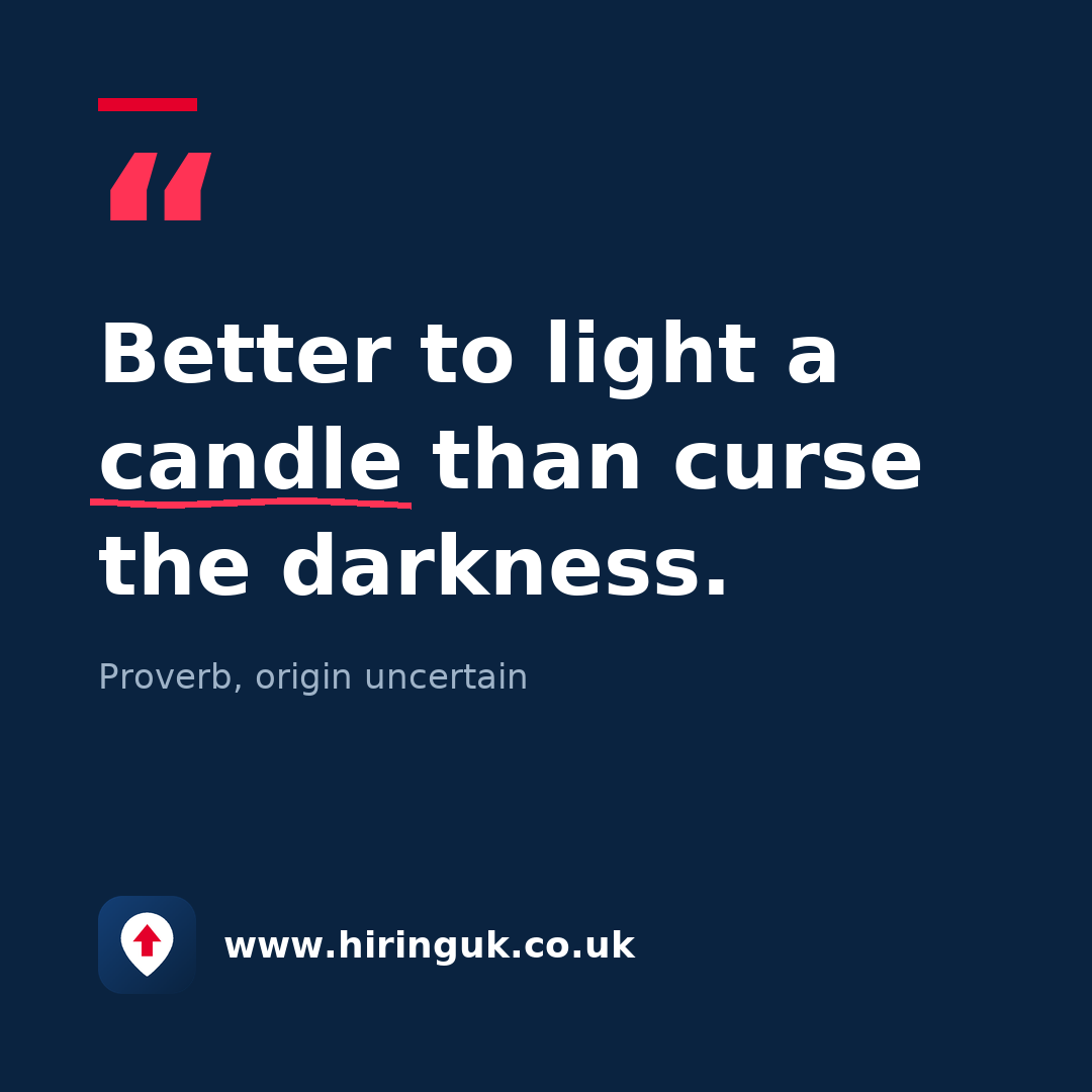 Quote card: Better to light a candle than curse the darkness.