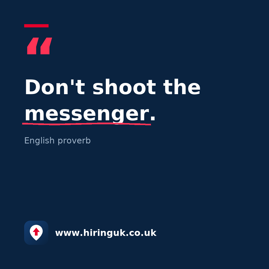 Quote card: Don't shoot the messenger.