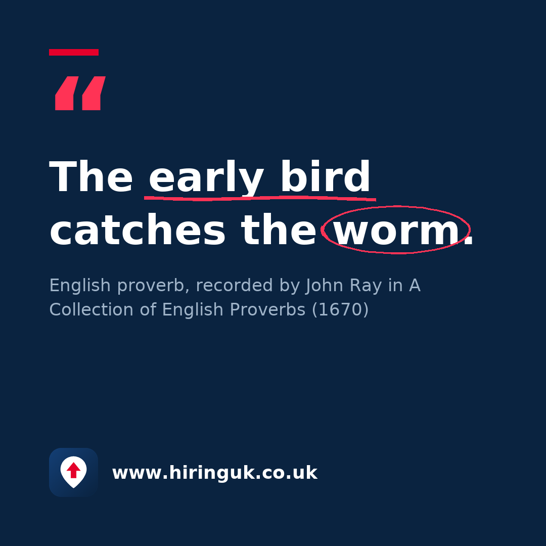 Quote card: The early bird catches the worm.