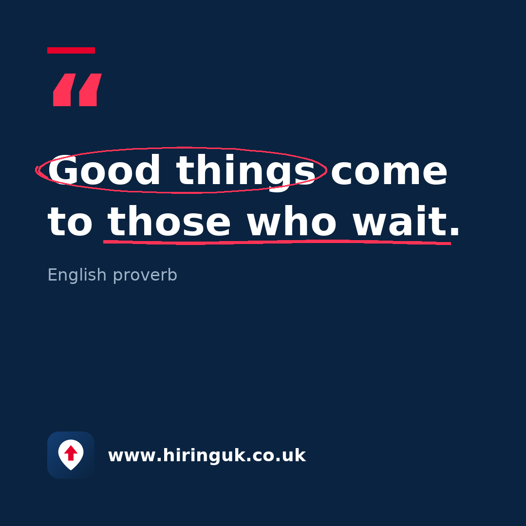 Quote card: Good things come to those who wait.