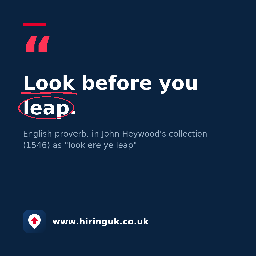 Quote card: Look before you leap.
