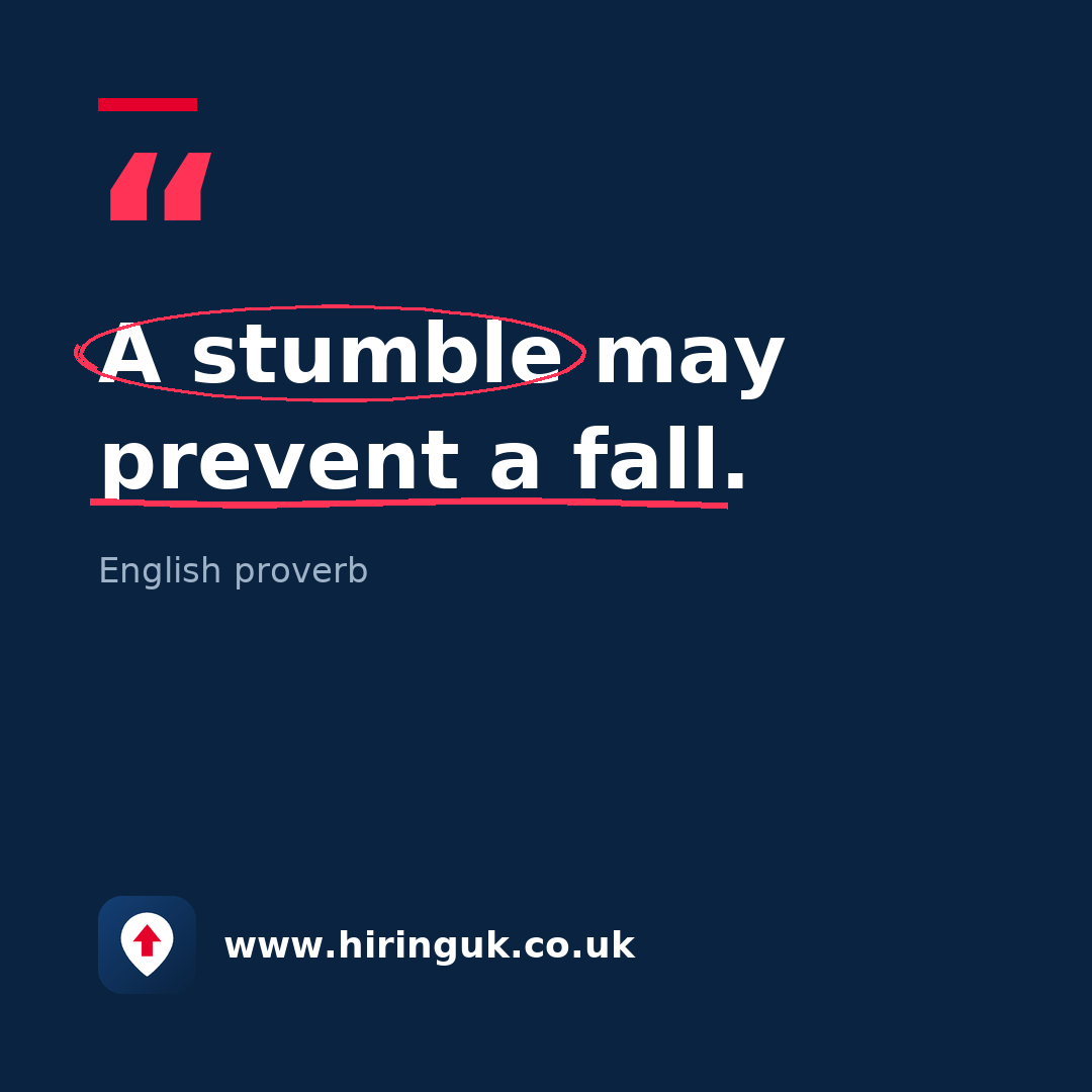Quote card: A stumble may prevent a fall.