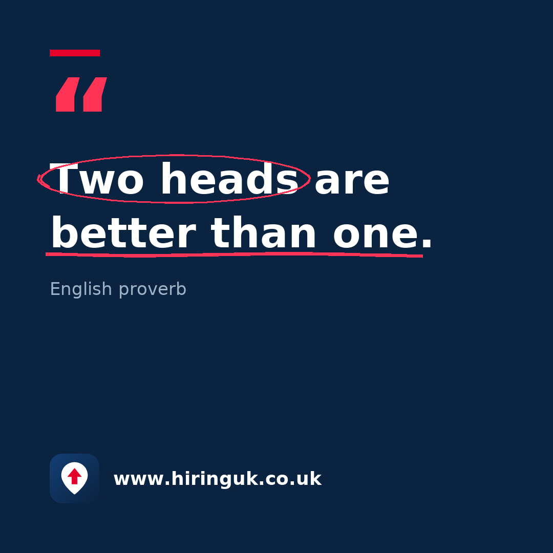 Quote card: Two heads are better than one.