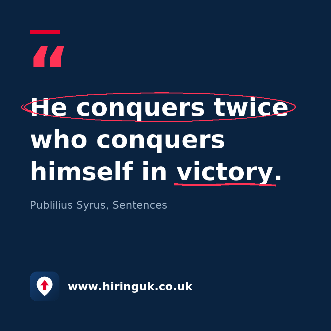 Quote card: He conquers twice who conquers himself in victory.