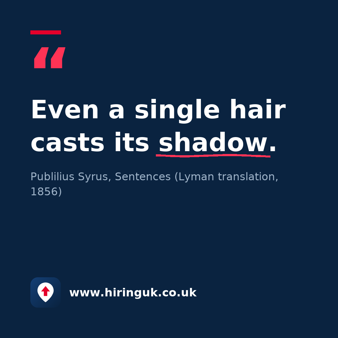 Quote card: Even a single hair casts its shadow.