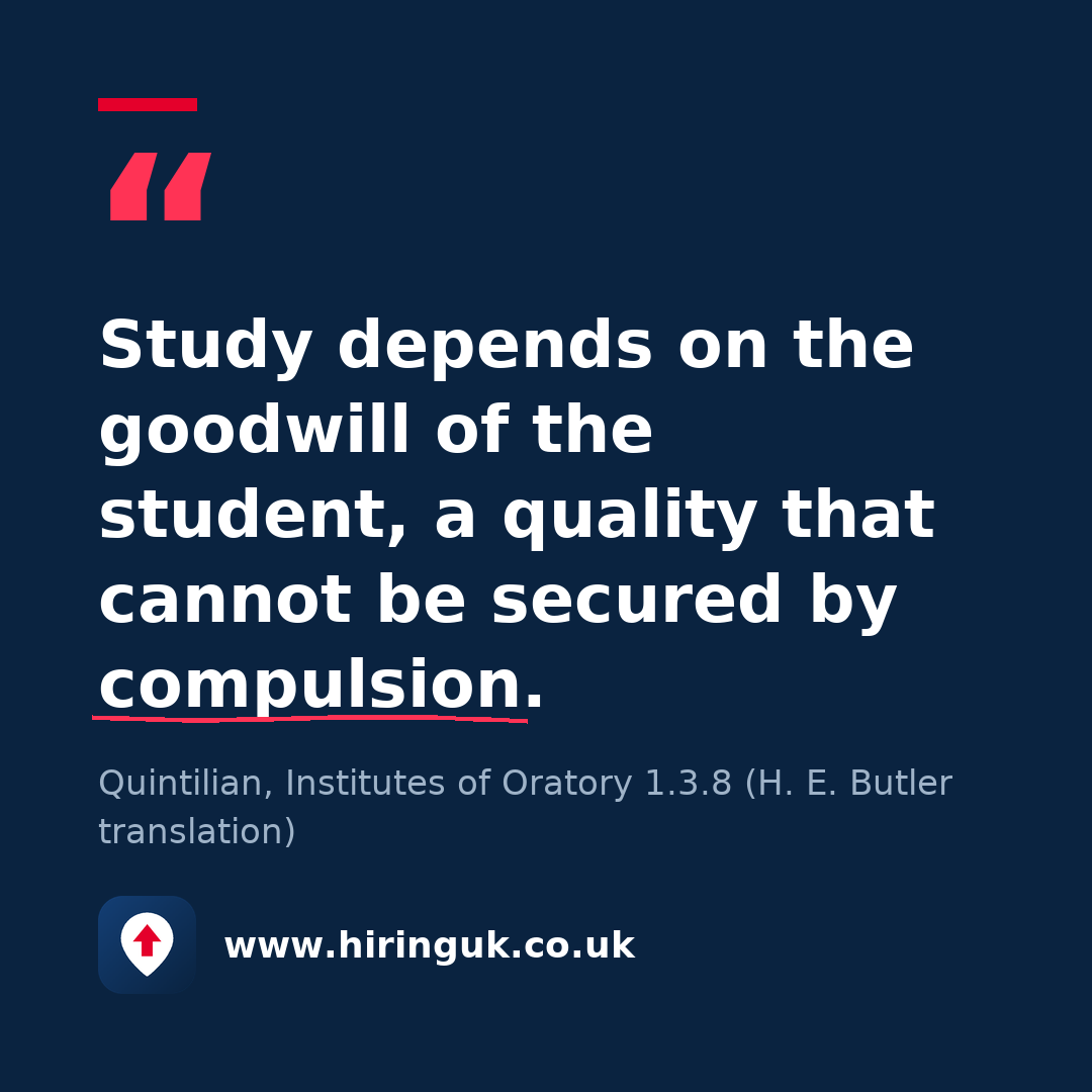 Quote card: Study depends on the goodwill of the student, a quality that cannot be secured by compulsion.