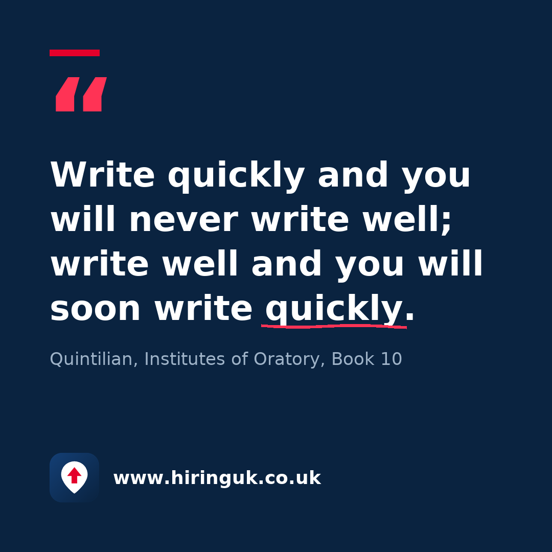 Quote card: Write quickly and you will never write well; write well and you will soon write quickly.