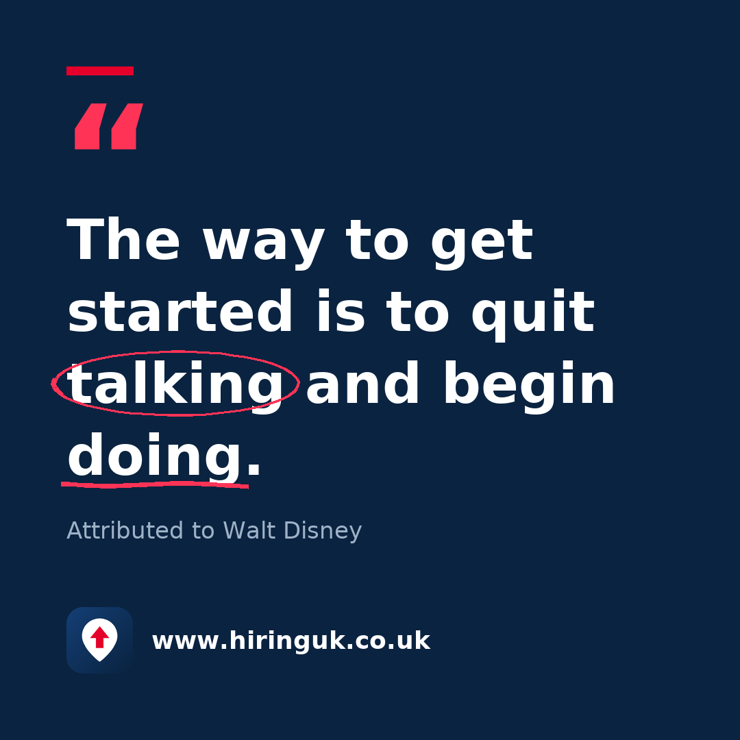 Quote card: The way to get started is to quit talking and begin doing.
