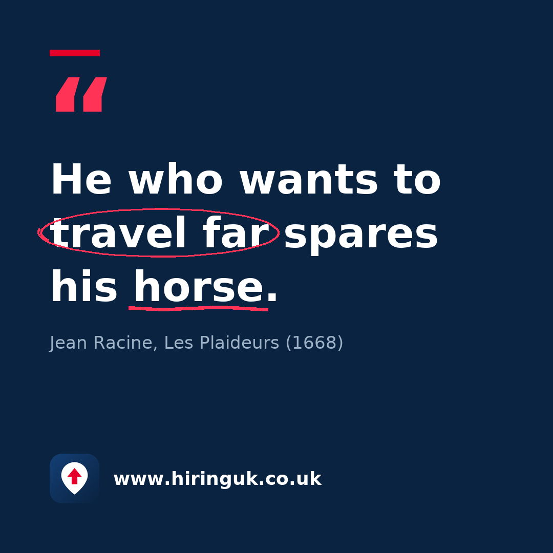 Quote card: He who wants to travel far spares his horse.