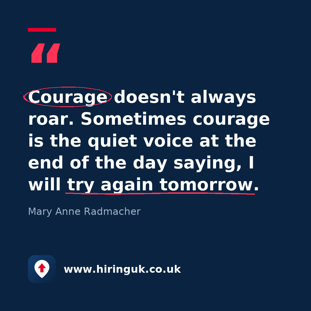 Quote card: Courage doesn't always roar. Sometimes courage is the quiet voice at the end of the day saying, I will try again tomorrow.