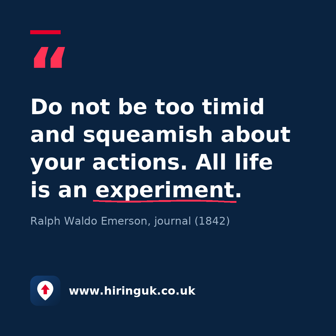 Quote card: Do not be too timid and squeamish about your actions. All life is an experiment.