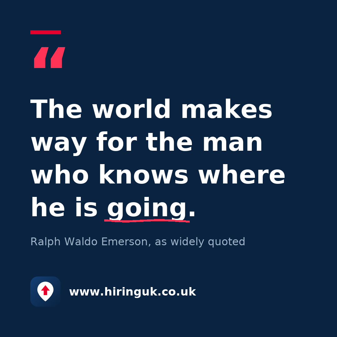 Quote card: The world makes way for the man who knows where he is going.