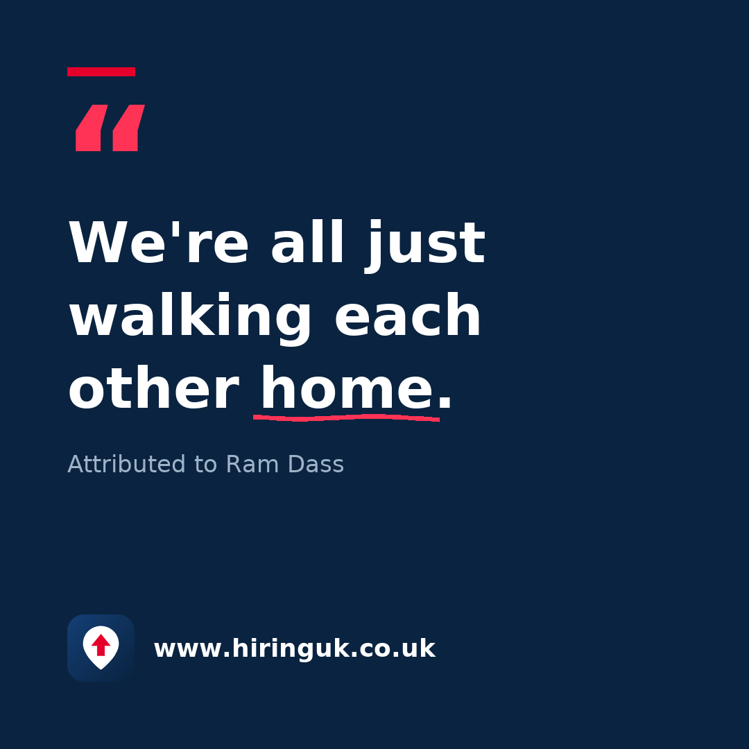 Quote card: We're all just walking each other home.