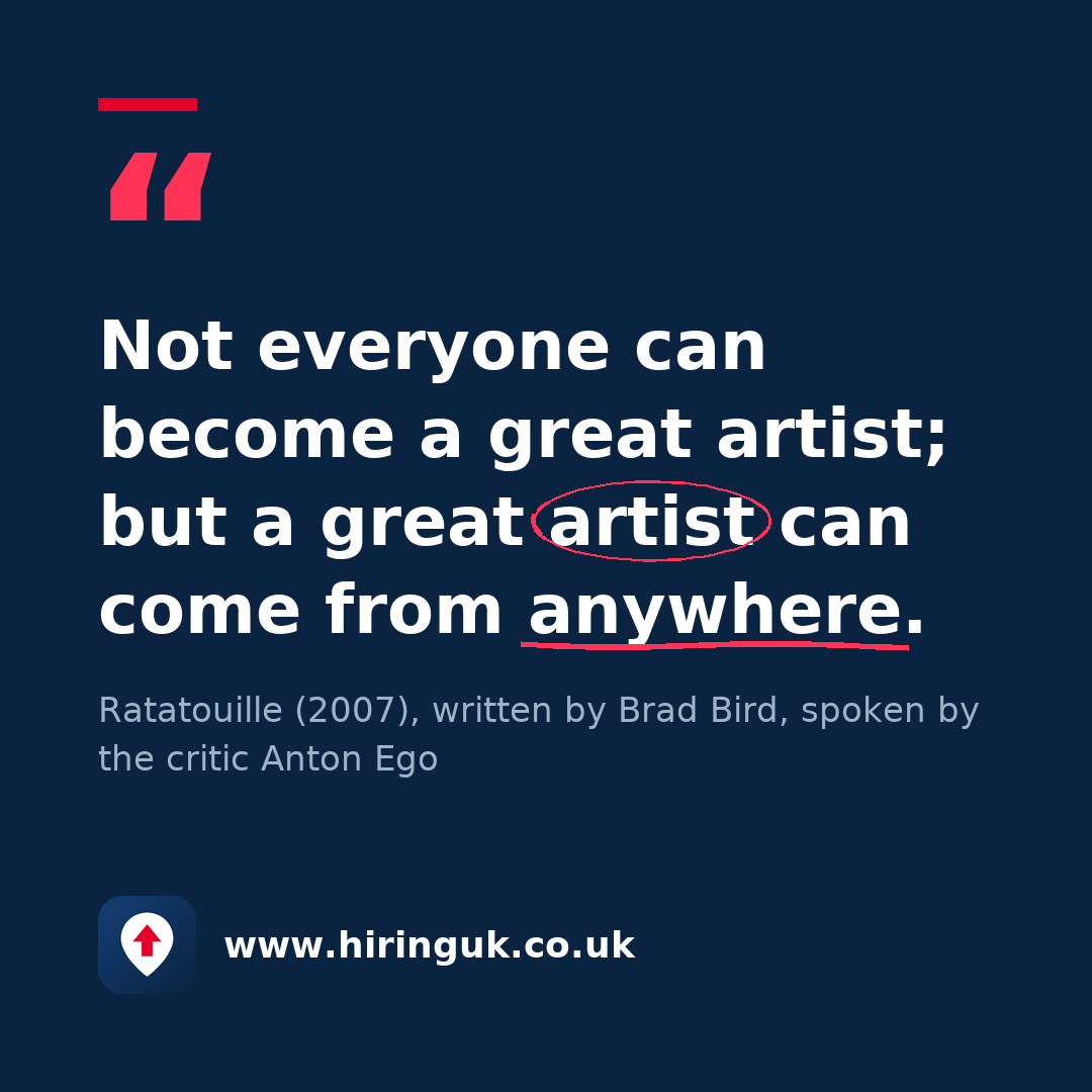 Quote card: Not everyone can become a great artist; but a great artist can come from anywhere.