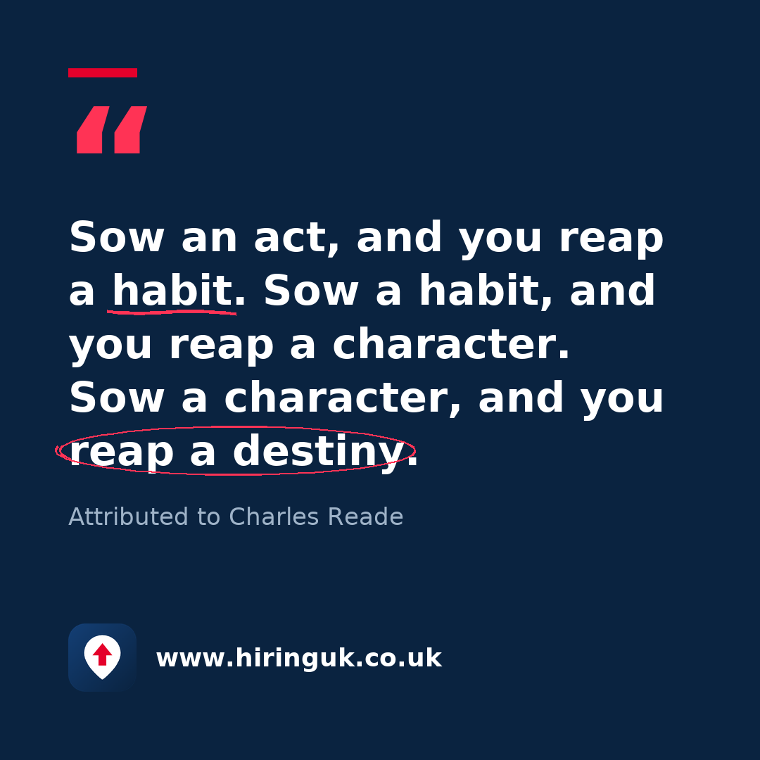 Quote card: Sow an act, and you reap a habit. Sow a habit, and you reap a character. Sow a character, and you reap a destiny.