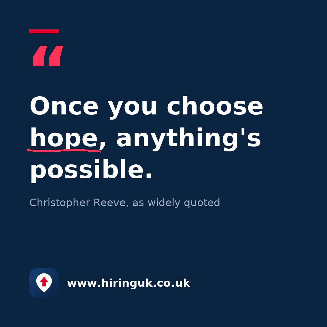 Quote card: Once you choose hope, anything's possible.
