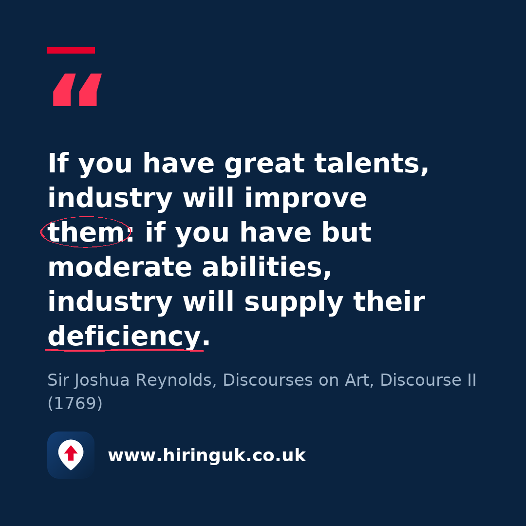 Quote card: If you have great talents, industry will improve them: if you have but moderate abilities, industry will supply their deficiency.