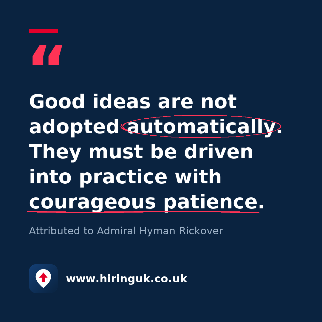 Quote card: Good ideas are not adopted automatically. They must be driven into practice with courageous patience.