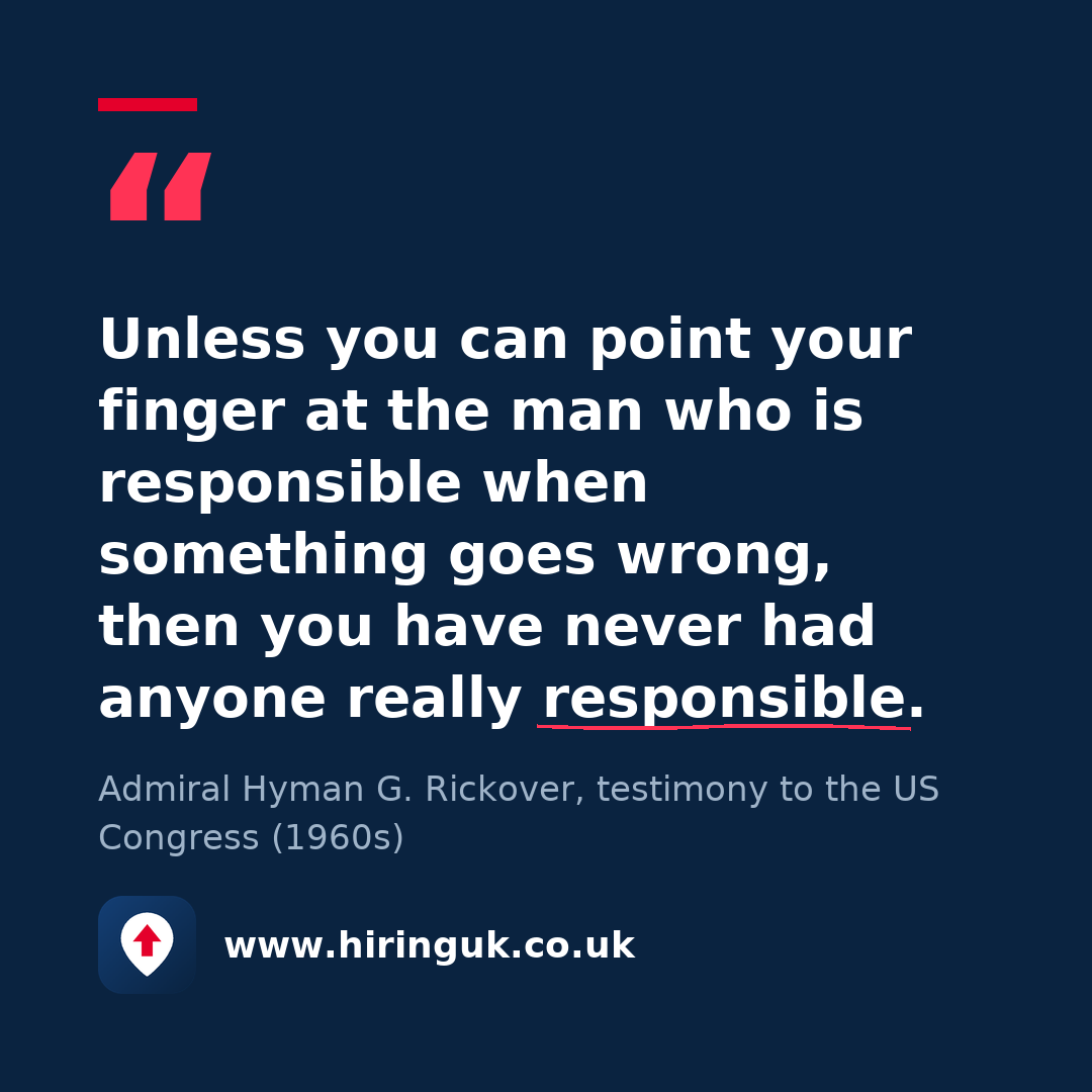Quote card: Unless you can point your finger at the man who is responsible when something goes wrong, then you have never had anyone really responsible.