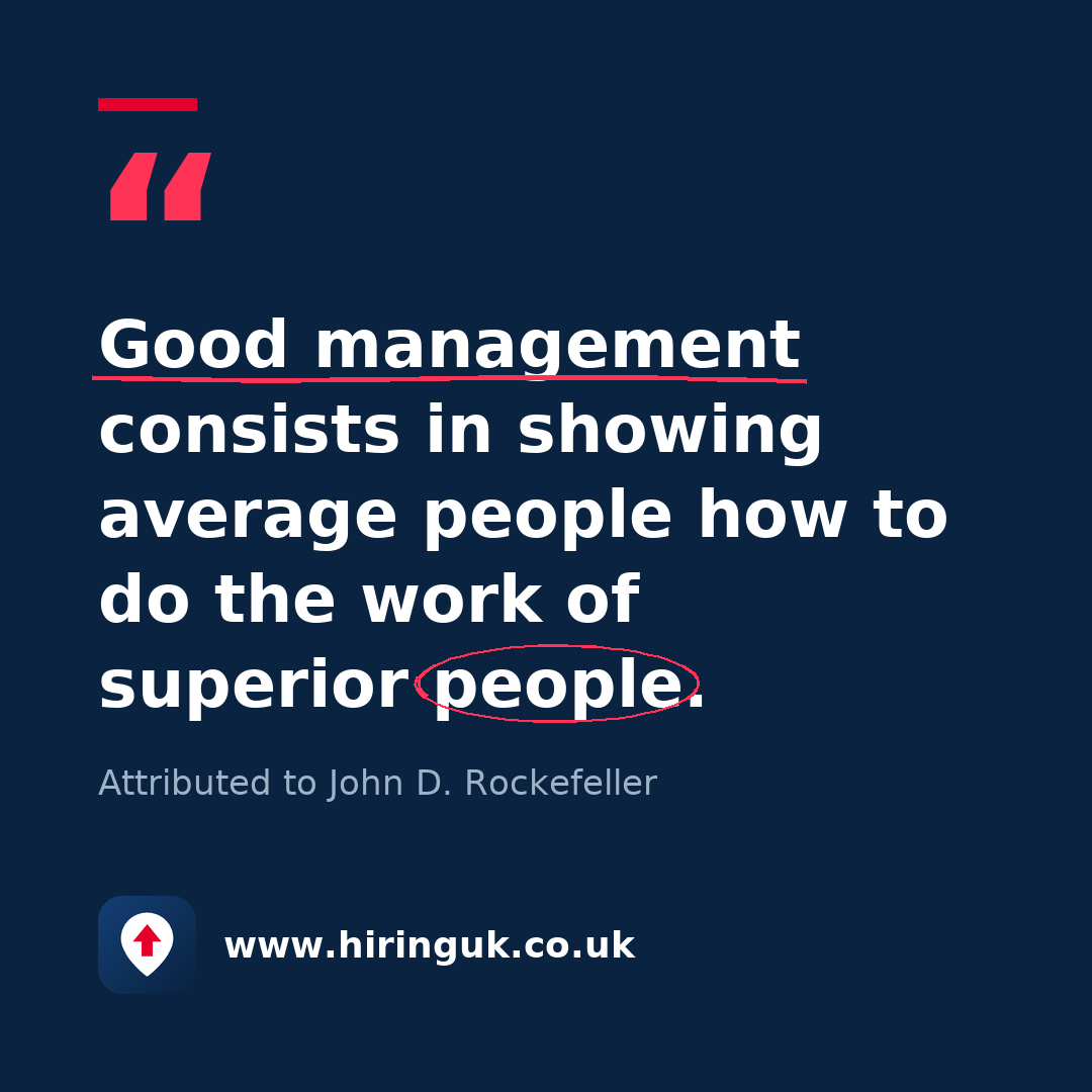 Quote card: Good management consists in showing average people how to do the work of superior people.