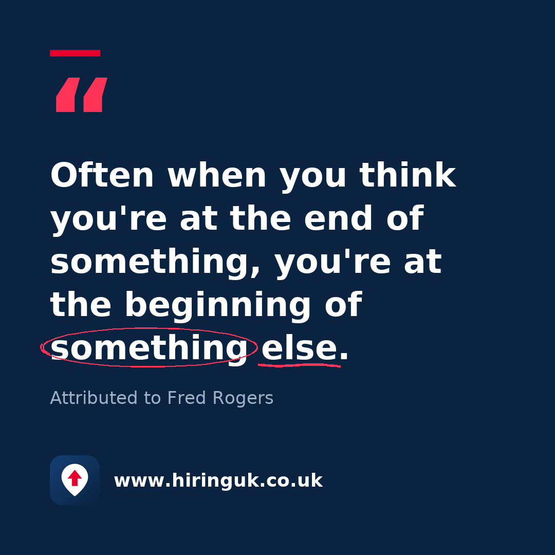 Quote card: Often when you think you're at the end of something, you're at the beginning of something else.