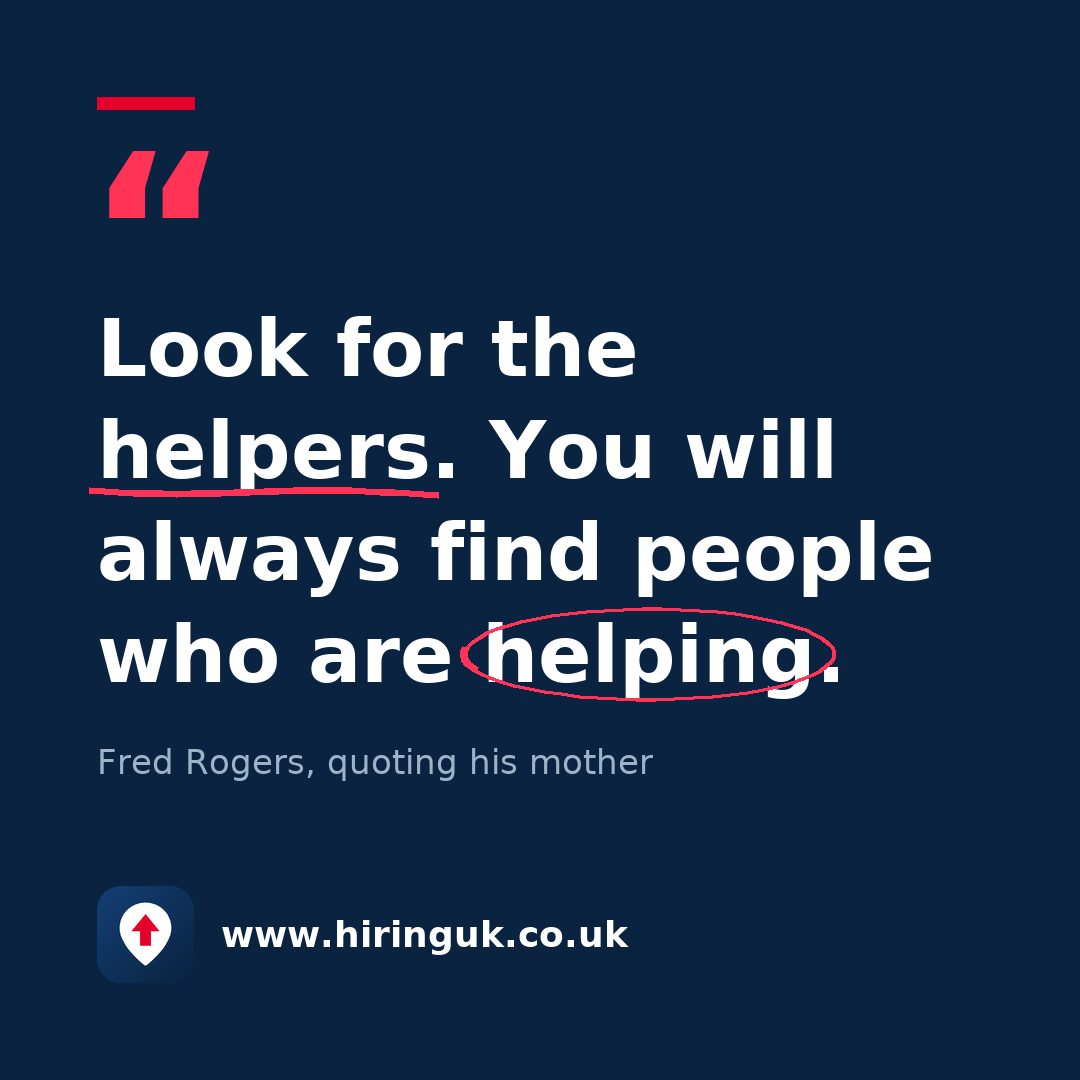 Quote card: Look for the helpers. You will always find people who are helping.