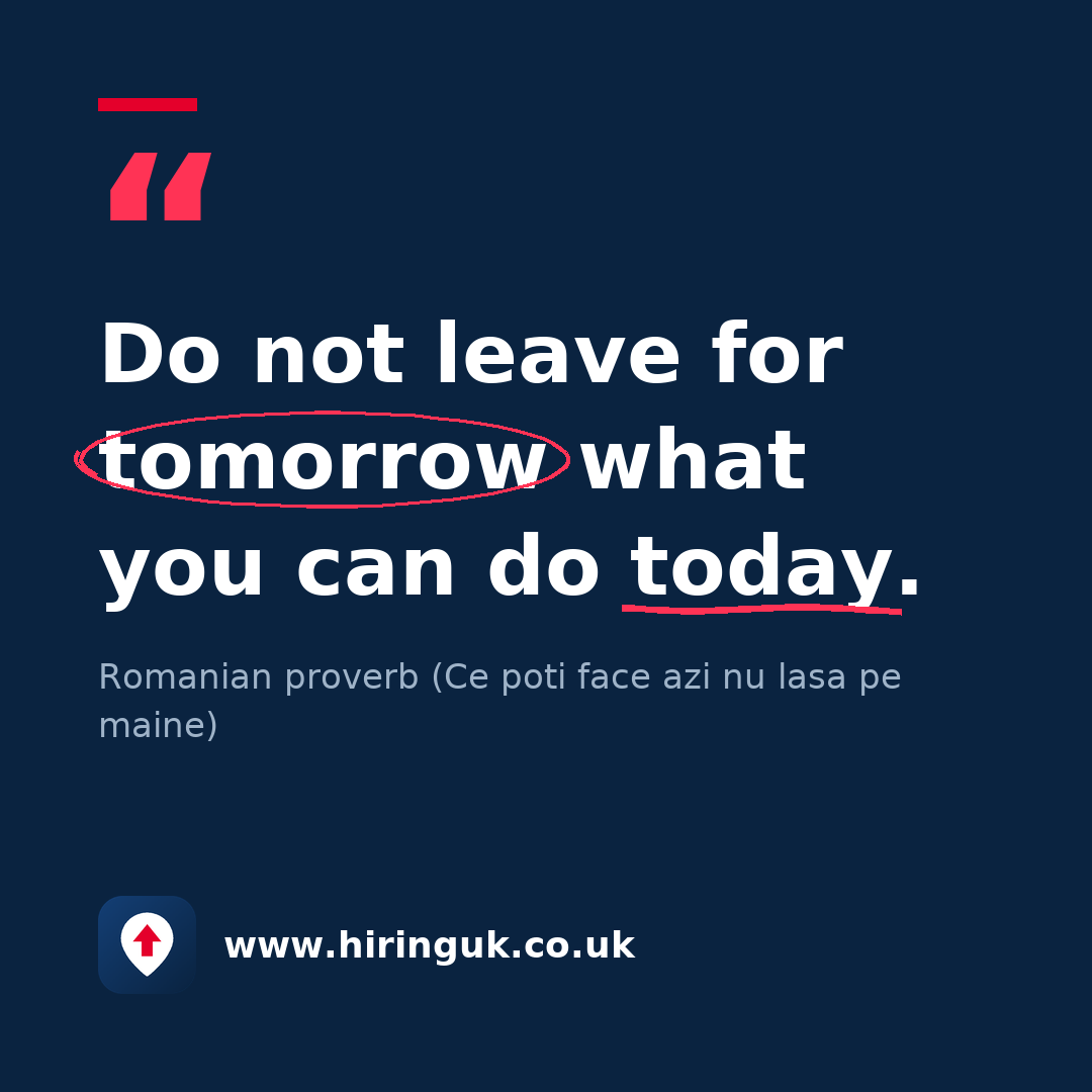 Quote card: Do not leave for tomorrow what you can do today.