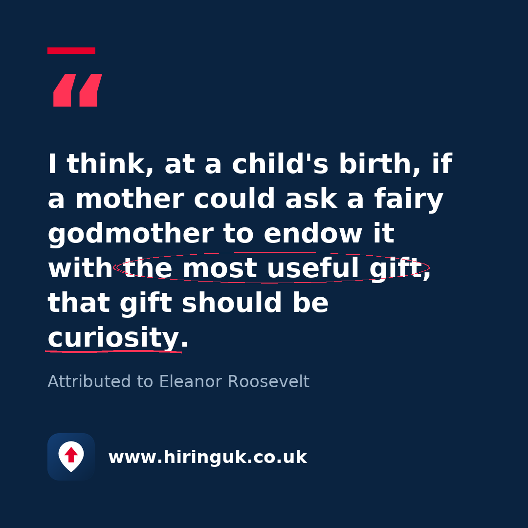 Quote card: I think, at a child's birth, if a mother could ask a fairy godmother to endow it with the most useful gift, that gift should be curiosity.