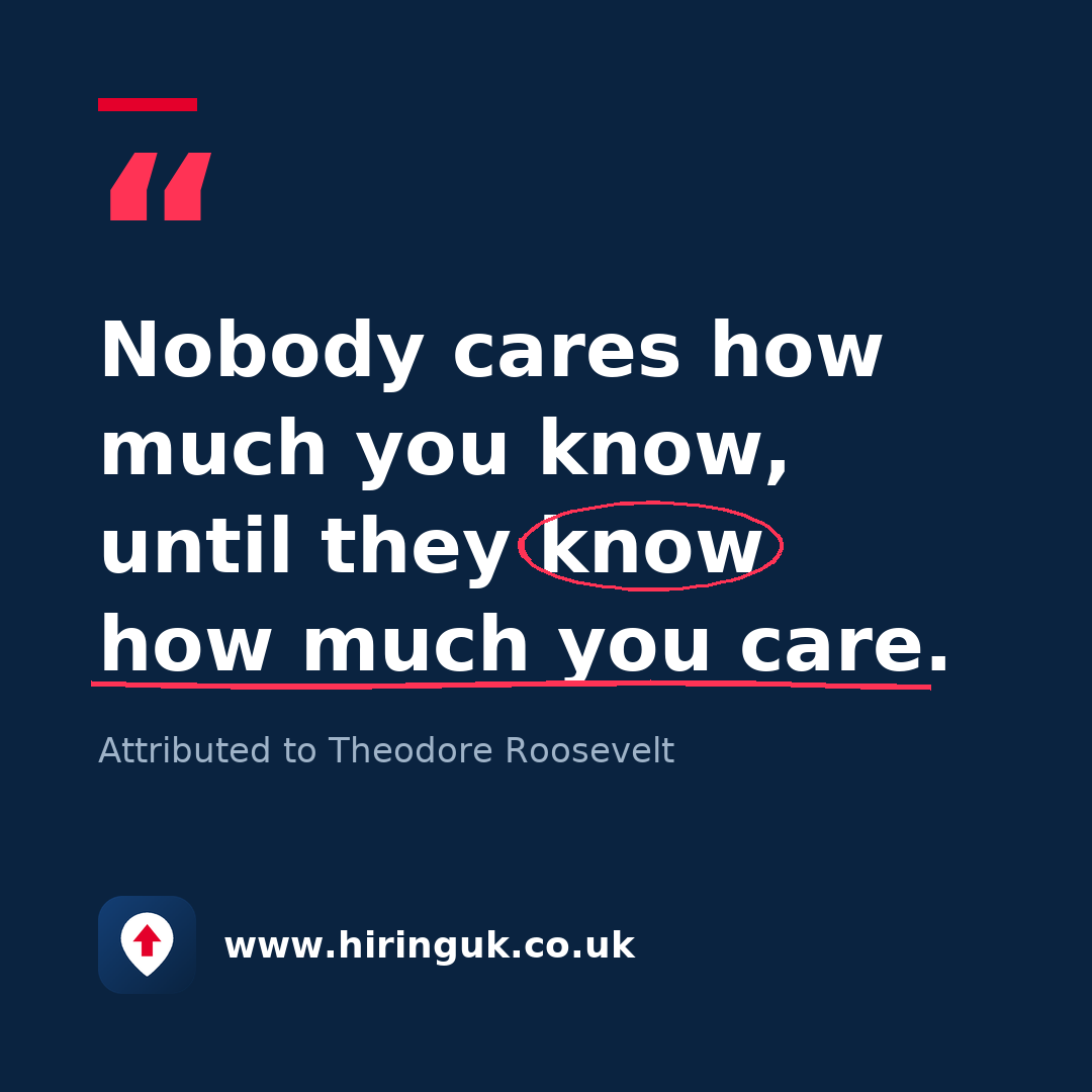 Quote card: Nobody cares how much you know, until they know how much you care.
