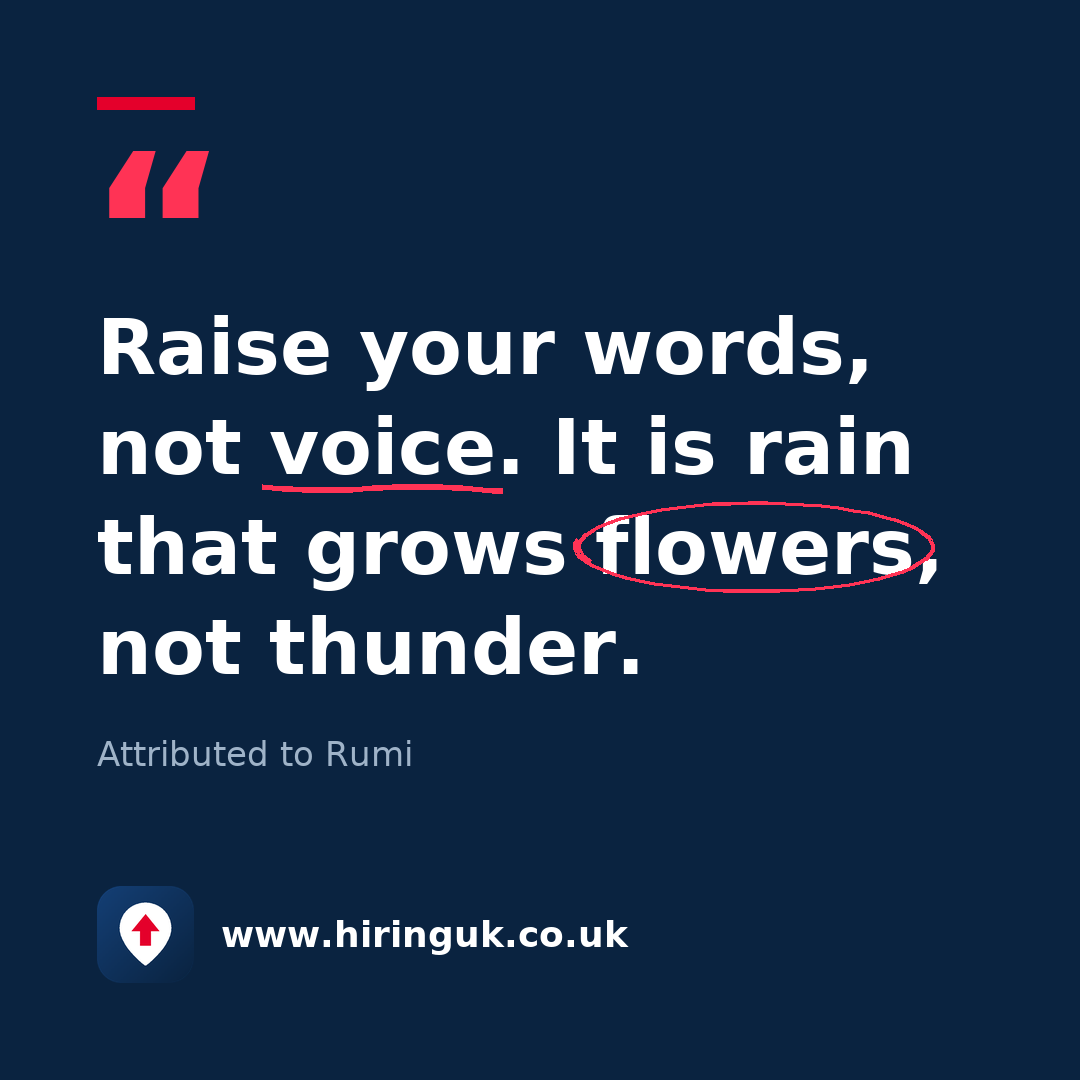 Quote card: Raise your words, not voice. It is rain that grows flowers, not thunder.