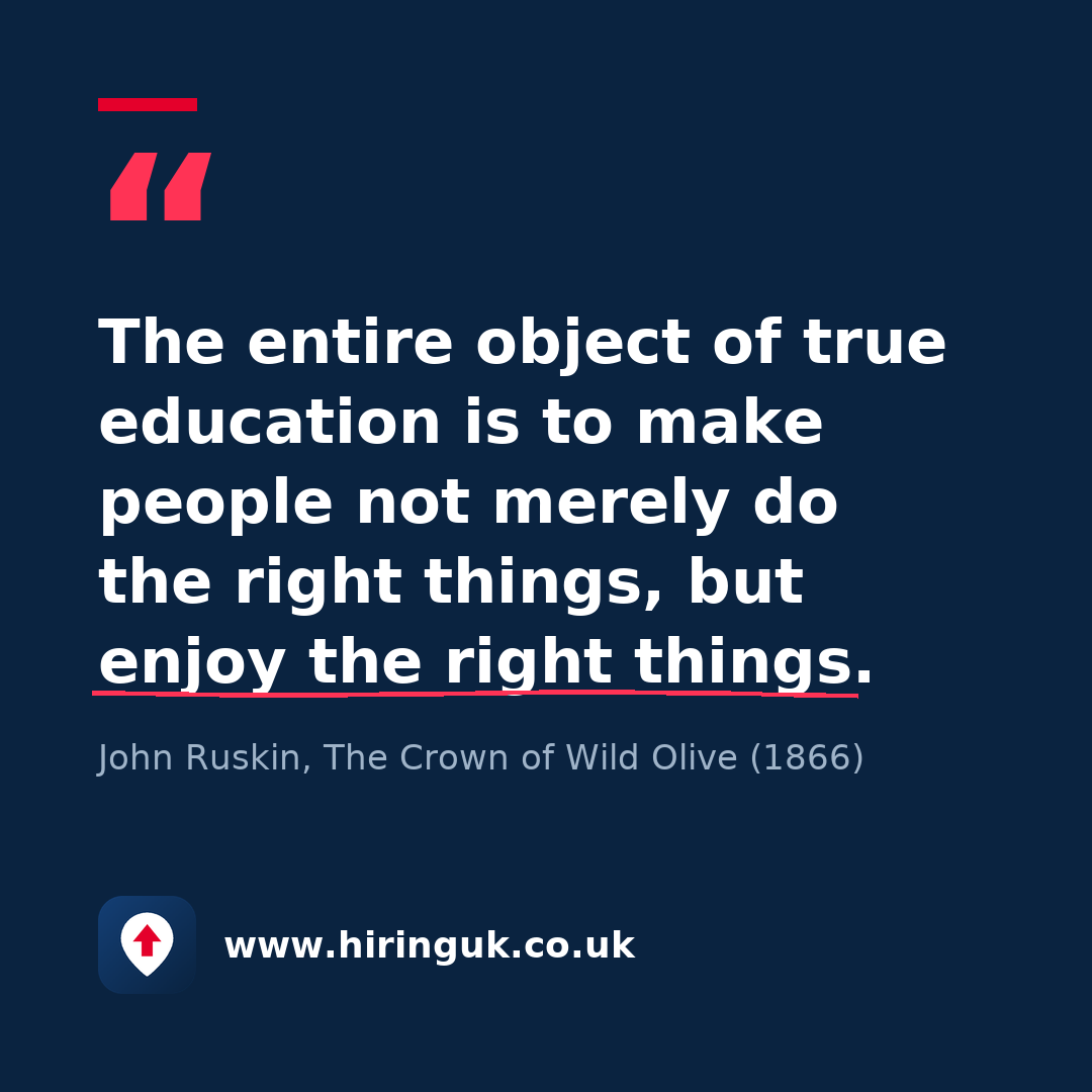 Quote card: The entire object of true education is to make people not merely do the right things, but enjoy the right things.