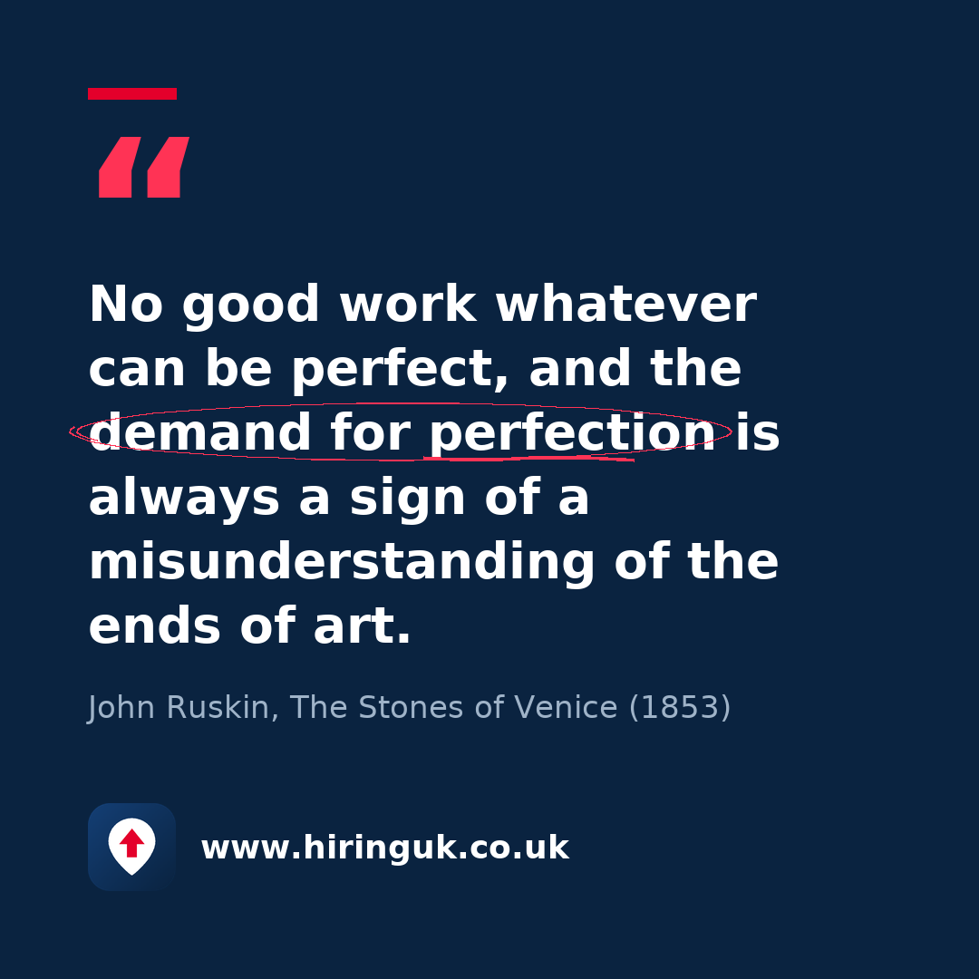 Quote card: No good work whatever can be perfect, and the demand for perfection is always a sign of a misunderstanding of the ends of art.