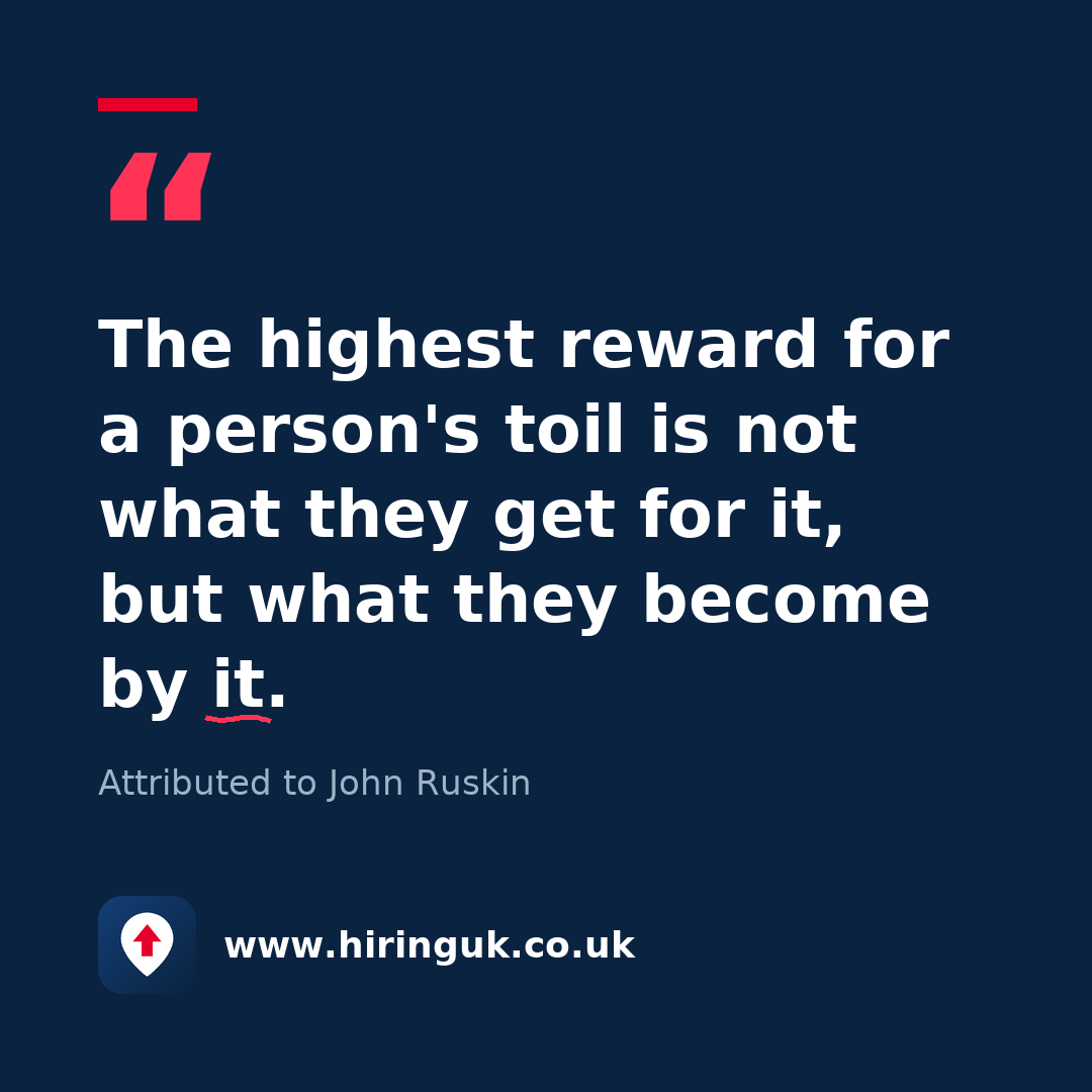 Quote card: The highest reward for a person's toil is not what they get for it, but what they become by it.