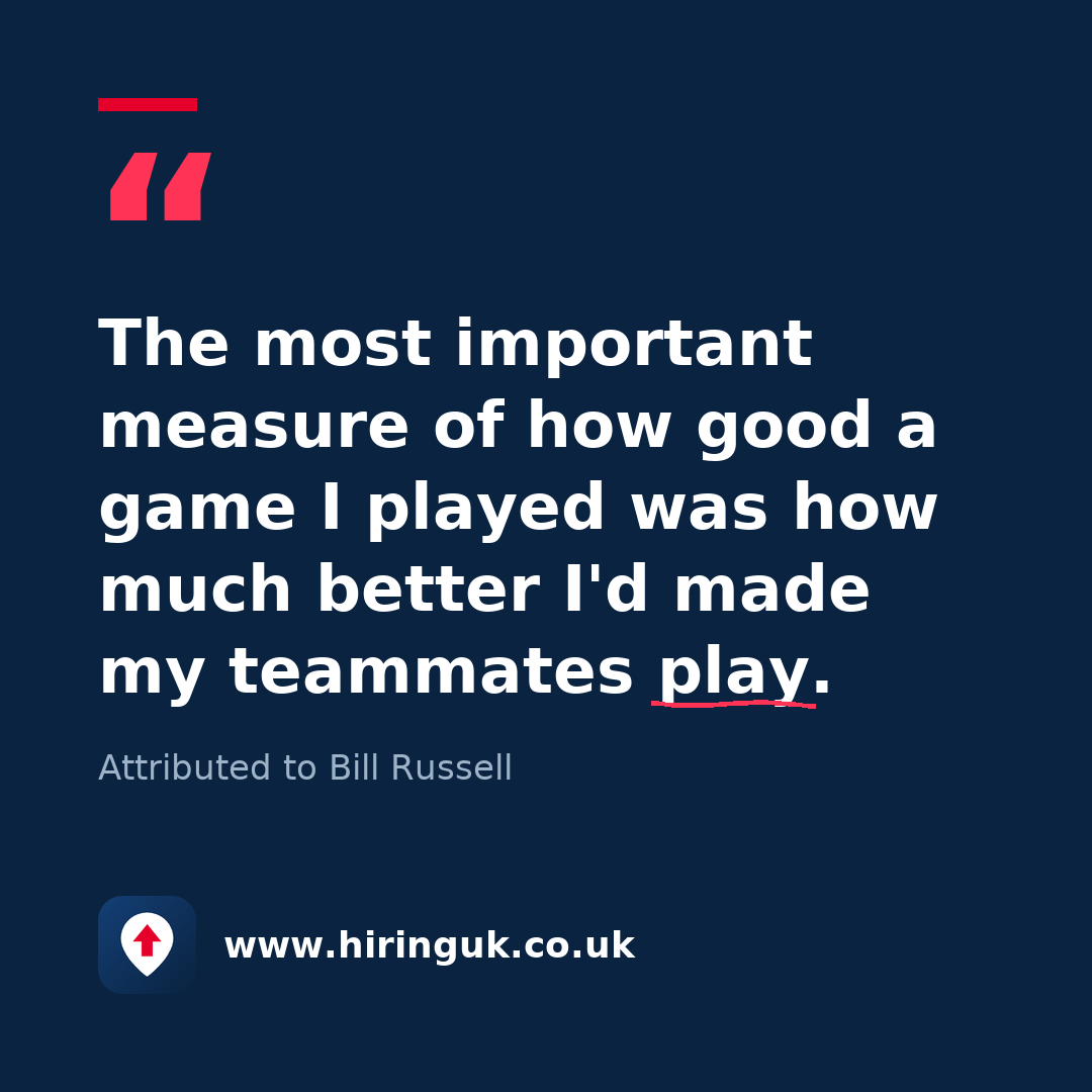 Quote card: The most important measure of how good a game I played was how much better I'd made my teammates play.