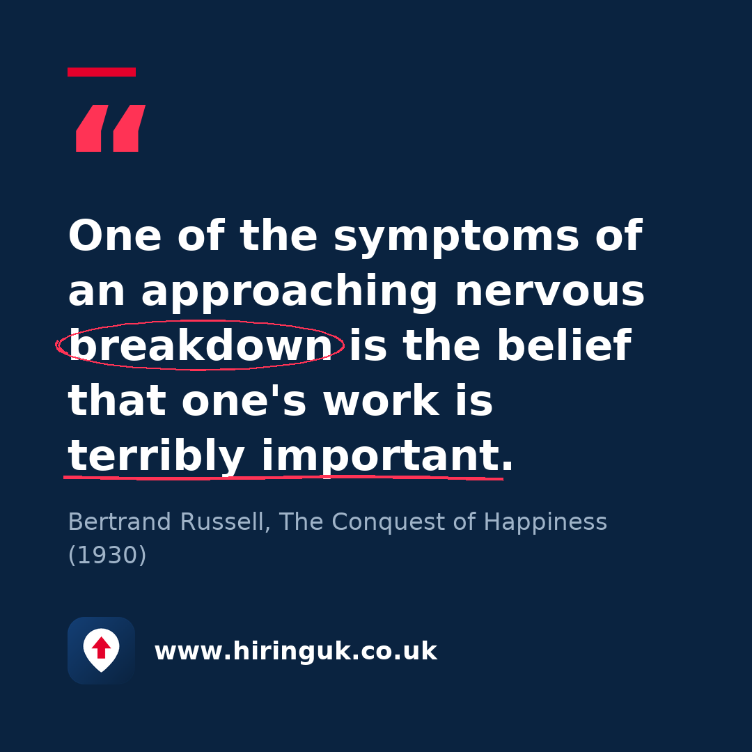 Quote card: One of the symptoms of an approaching nervous breakdown is the belief that one's work is terribly important.